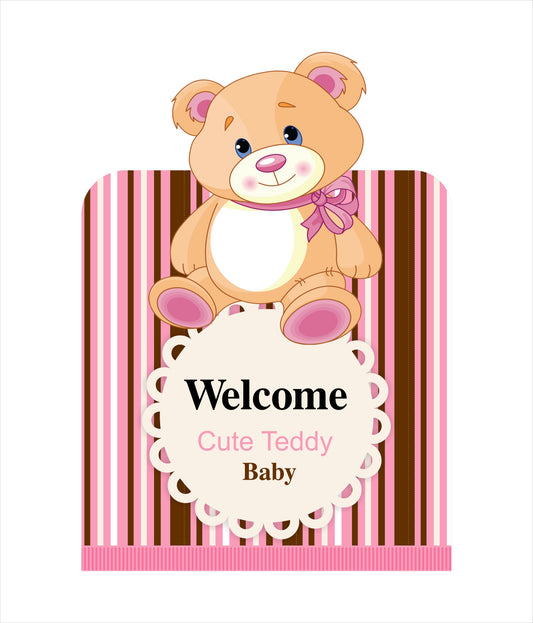 Cute Teddy Theme Welcome Baby Girl Welcome Board