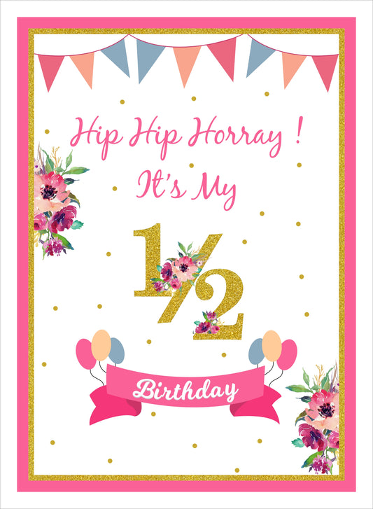 Half Birthday Poster Decoration/Photo Prop