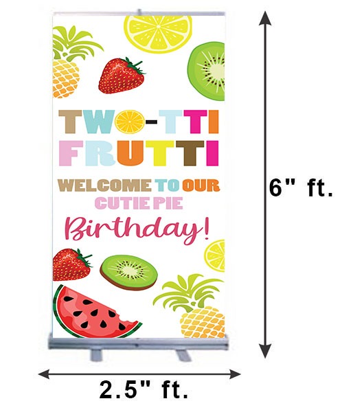 Twotti Fruitti Customized Welcome Banner Roll up Standee (with stand)