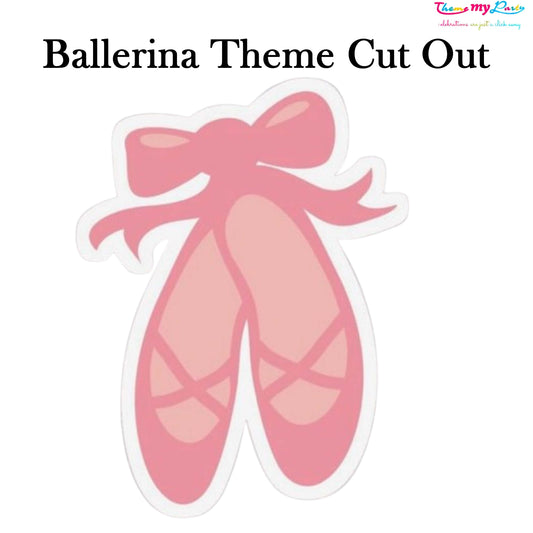Ballerina Theme Birthday Party Cutout