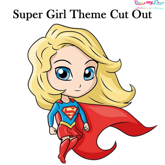 Super Girl Theme Birthday Party Cutout