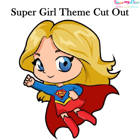 Super Girl Theme Birthday Party Cutout