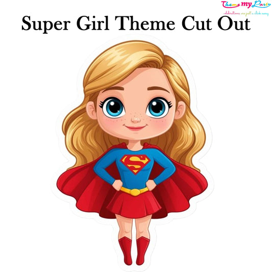Super Girl Theme Birthday Party Cutout
