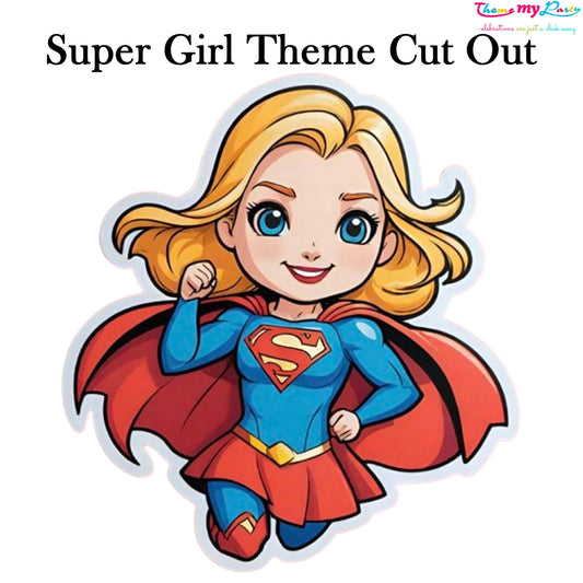 Super Girl Theme Birthday Party Cutout