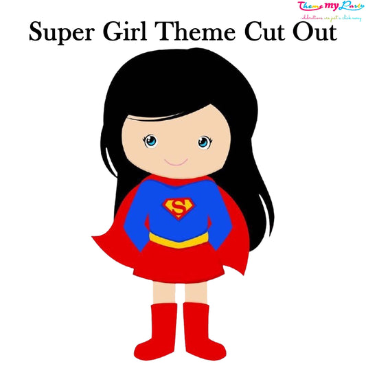 Super Girl Theme Birthday Party Cutout