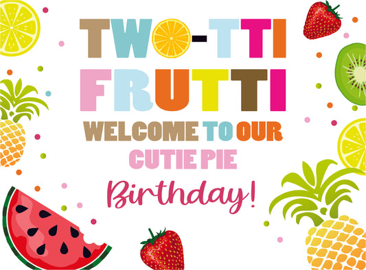 Twotti Fruity Theme Birthday Party Welcome Board 