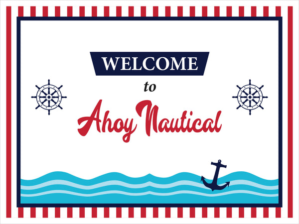 Nautical Ahoy  Theme Birthday Party Welcome Board 