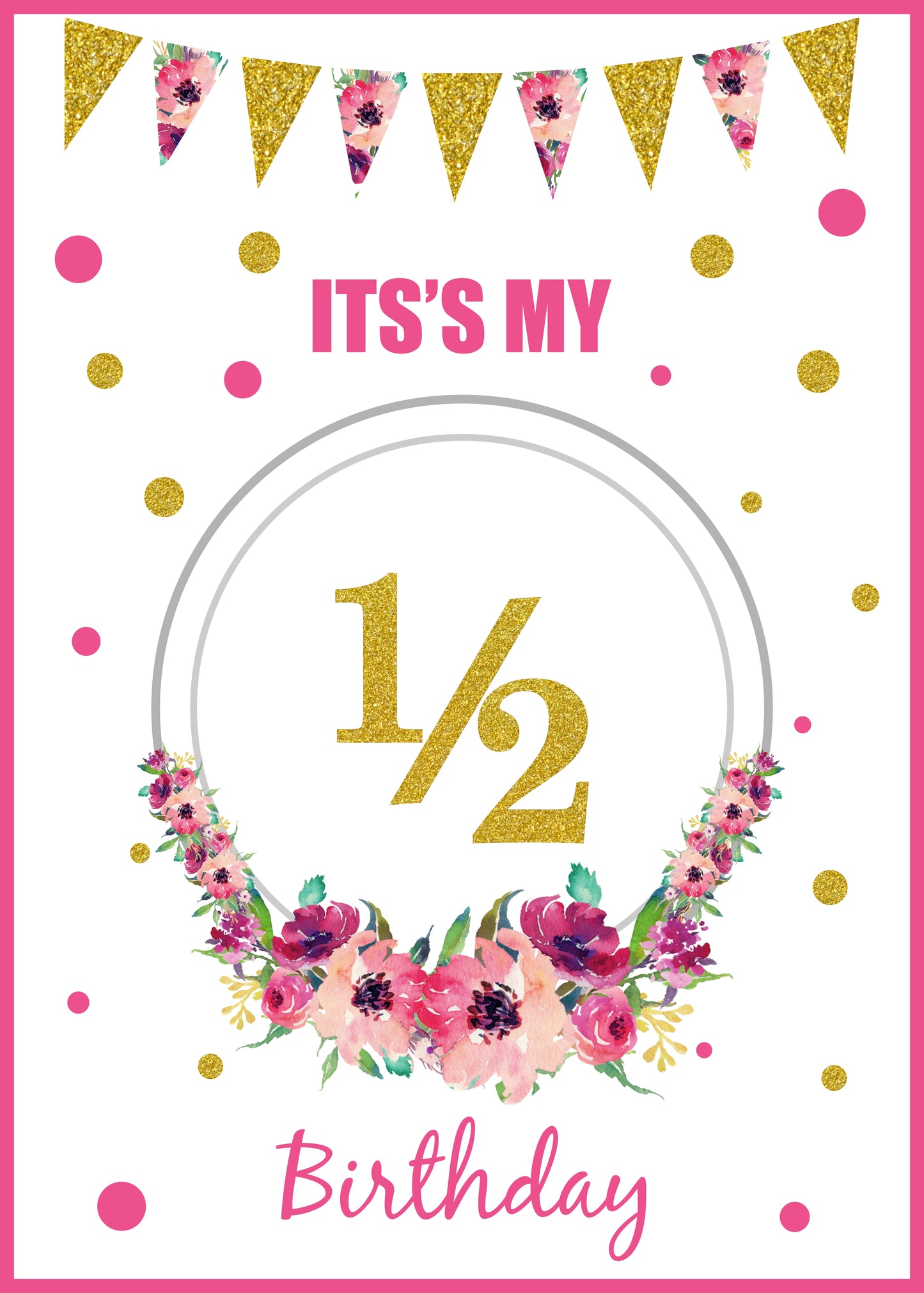 Half Birthday  Poster Decoration/Photo Prop Girls